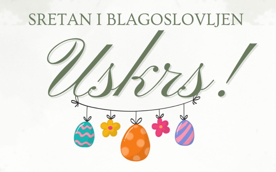 SRETAN I BLAGOSLOVLJEN USKRS!