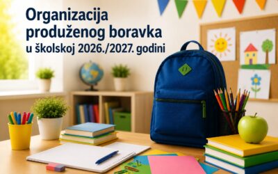 Organizacija produženog boravka u školskoj 2026./2027. godini
